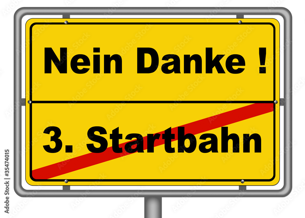 Ortsschild 3.Startbahn Flughafen München Ortsschild 3.Startbahn Flughafen München