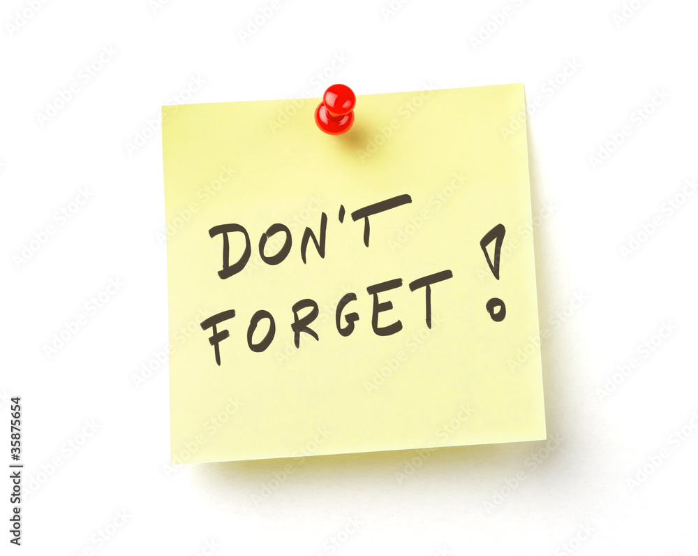 Don't forget note on white background with clipping path Don't forget note on white background with clipping path