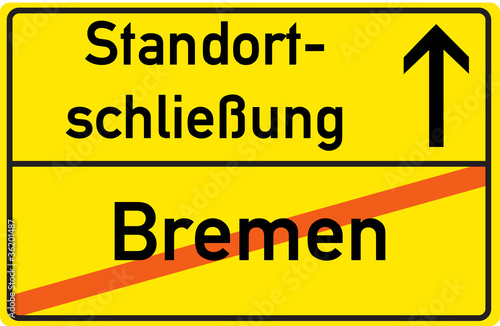 Schild Standortschließung Bremen