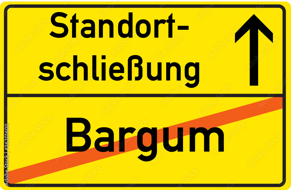 Schild Standortschließung Bargum Schild Standortschließung Bargum