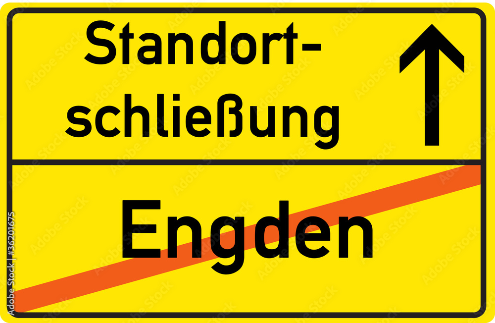 Schild Standortschließung Engden Schild Standortschließung Engden
