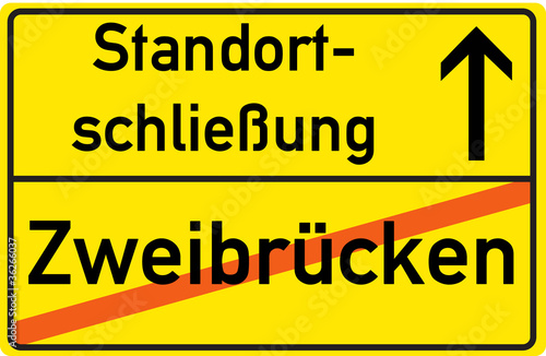 Schild Standortschließung Zweibrücken