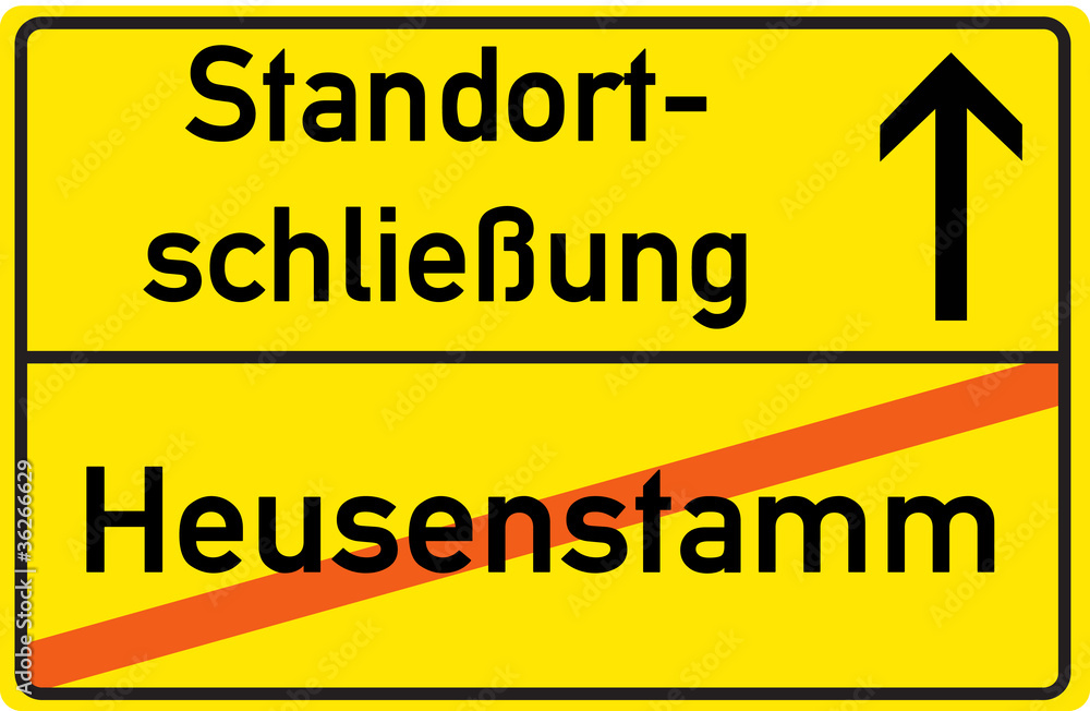 Schild Standortschließung Heusenstamm Schild Standortschließung Heusenstamm