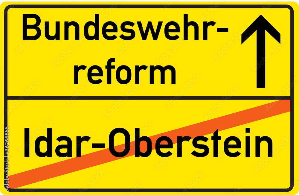 Schild Bundeswehrreform Idar-Oberstein Schild Bundeswehrreform Idar-Oberstein