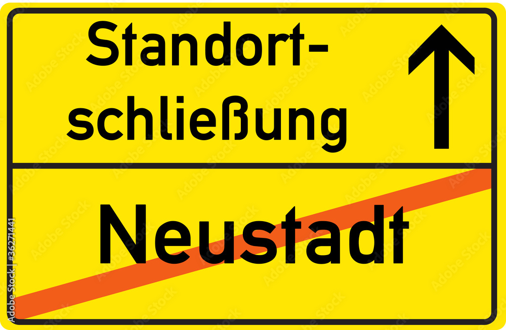 Schild Standortschließung Neustadt