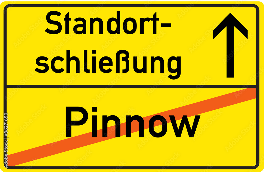 Schild Standortschließung Pinnow Schild Standortschließung Pinnow
