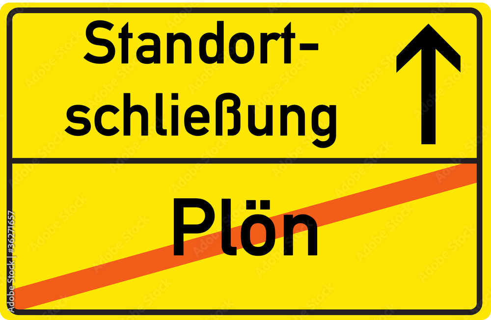 Schild Standortschließung Plön Schild Standortschließung Plön
