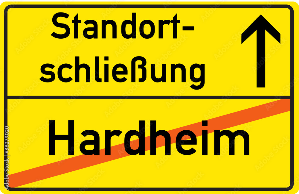 Schild Standortschließung Hardheim Schild Standortschließung Hardheim