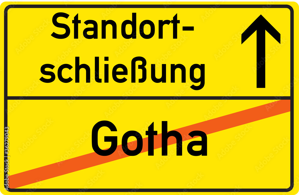 Schild Standortschließung Gotha Schild Standortschließung Gotha