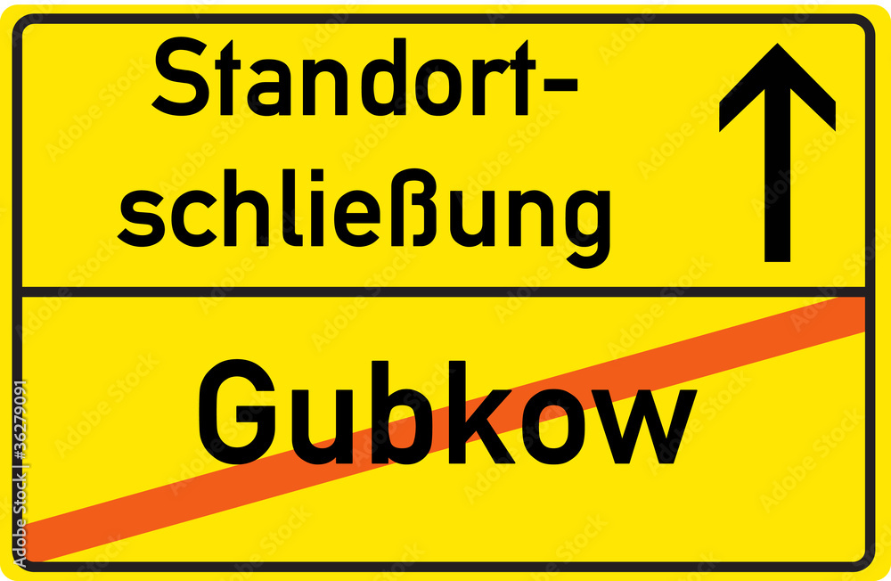 Schild Standortschließung Gubkow Schild Standortschließung Gubkow