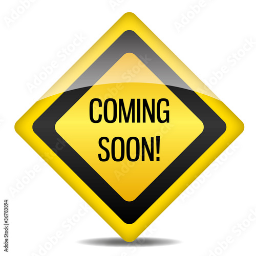 Achtung Warnung Schild Coming soon!