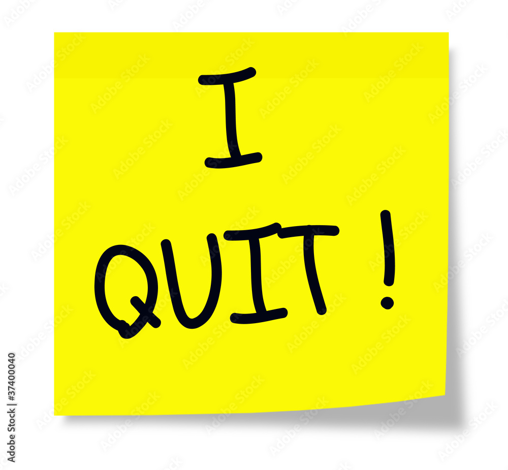 Fotografie I Quit on a yellow sticky pad.