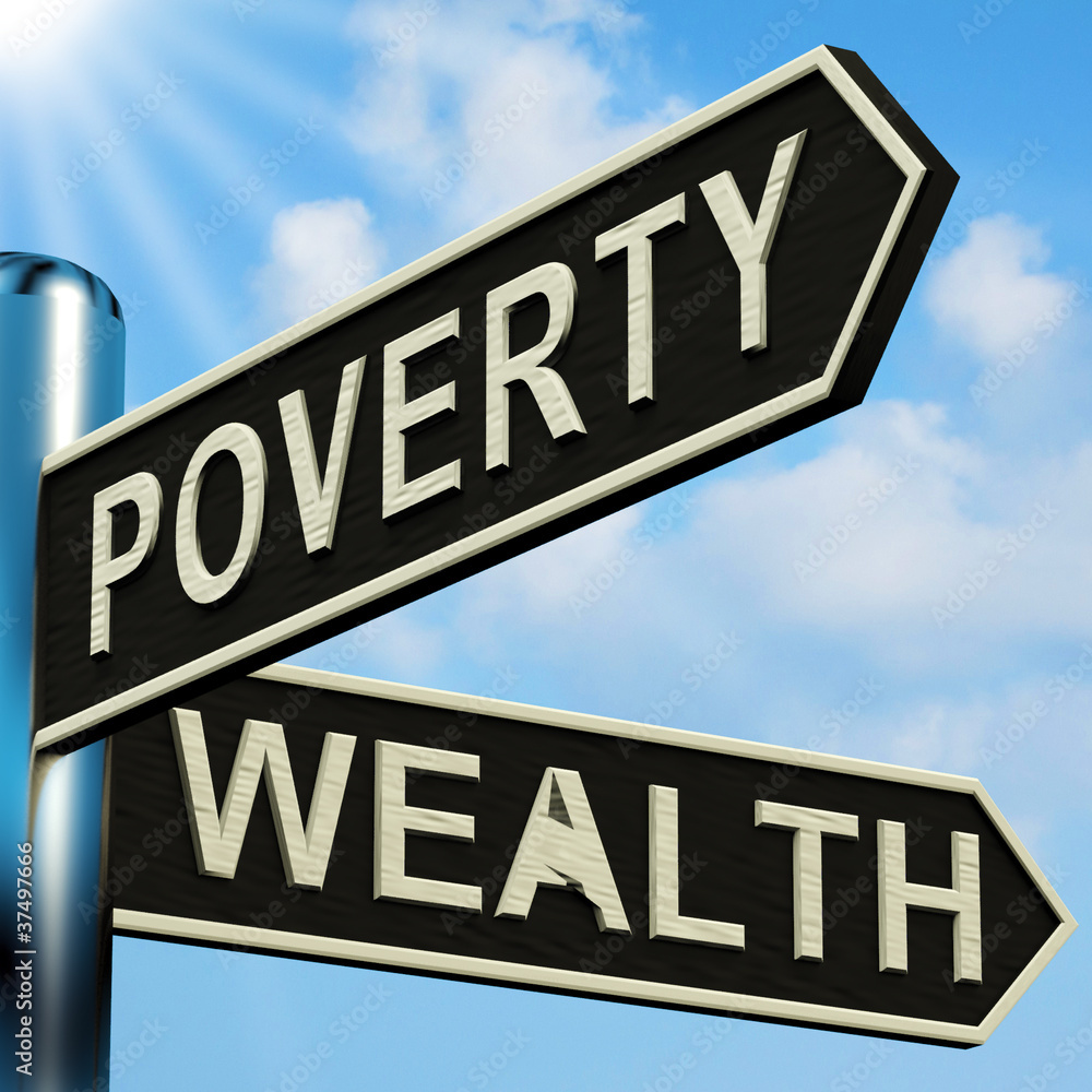 Poverty Or Wealth Directions On A Signpost Poverty Or Wealth Directions On A Signpost