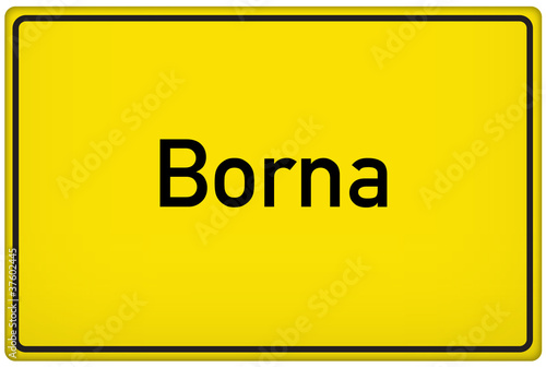 Ortseingangsschild der Stadt Borna photo