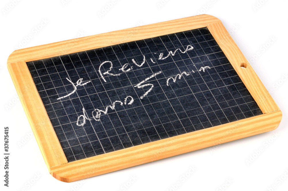 Ardoise je reviens dans cinq minutes Ardoise je reviens dans cinq minutes