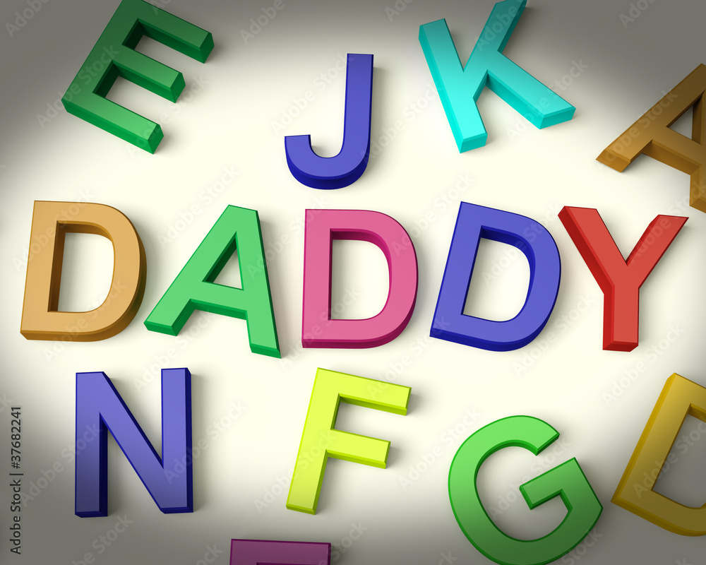 Daddy Written In Multicolored Plastic Kids Letters Daddy Written In Multicolored Plastic Kids Letters
