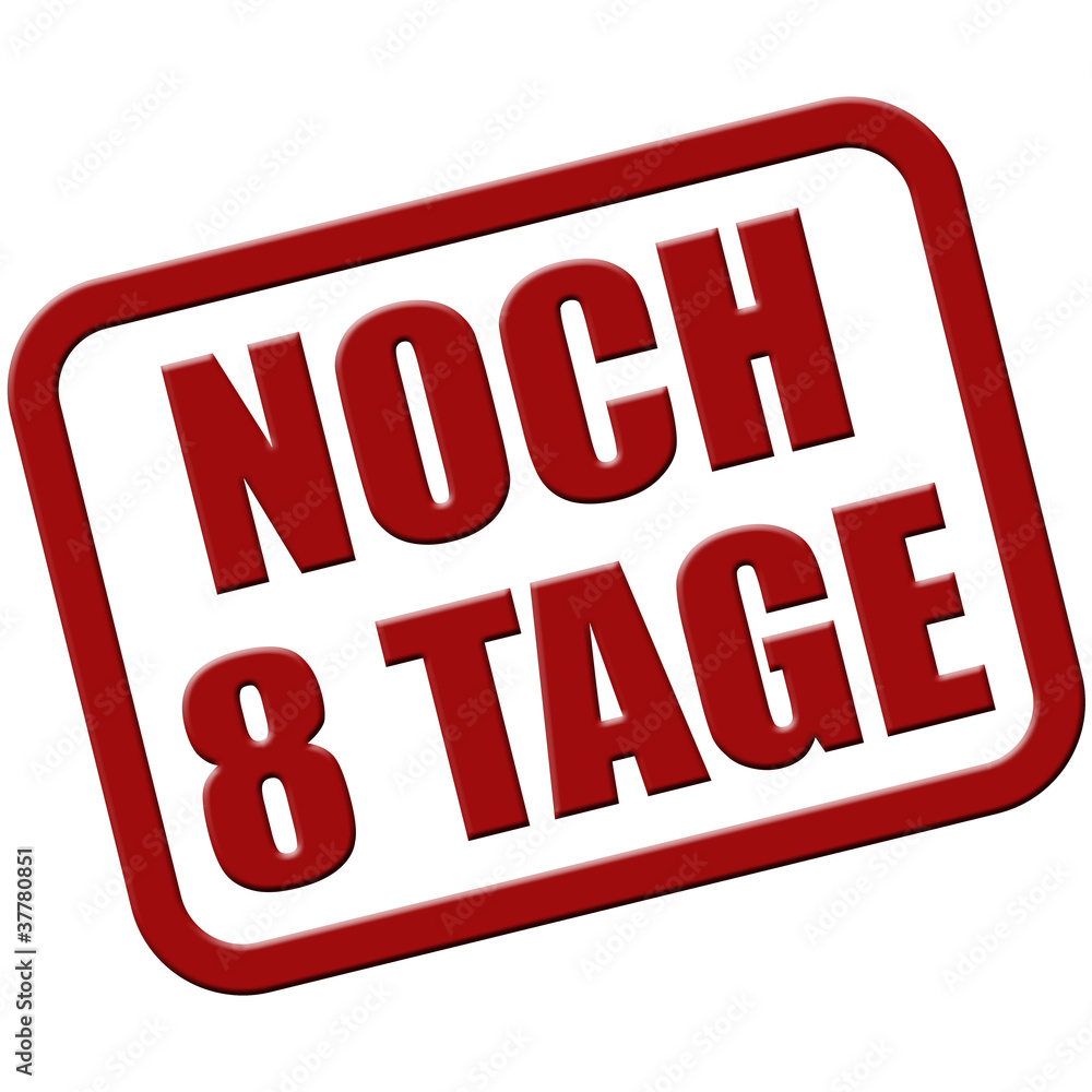 8 Tage