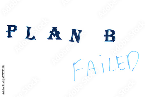 Plan B failed