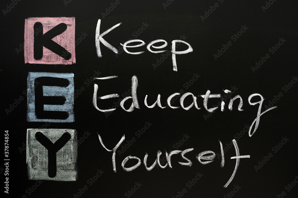 KEY acronym -Keep educating yourself KEY acronym -Keep educating yourself