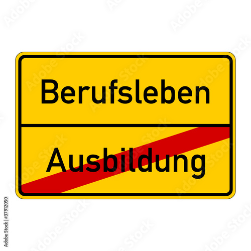ortsschild ausbildung berufsleben I