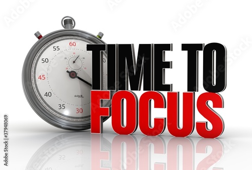 time to focus
