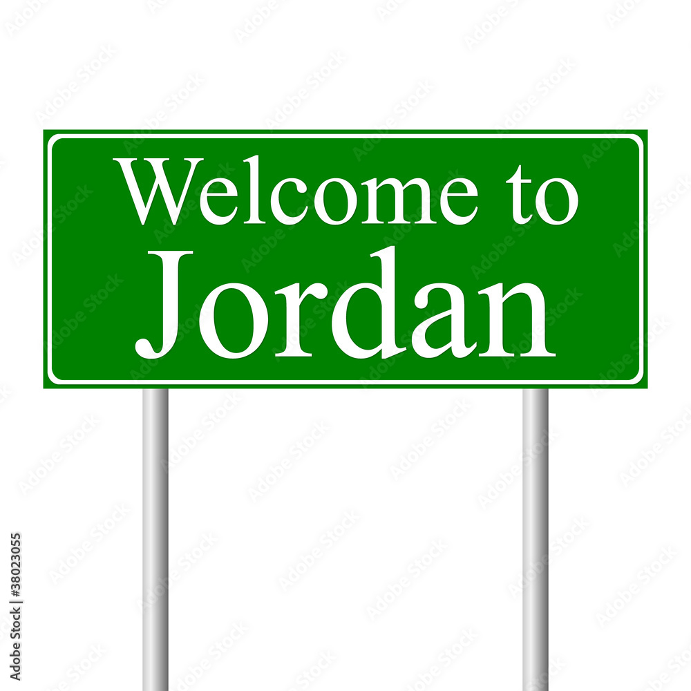 Welcome to Jordan, concept road sign Welcome to Jordan, concept road sign