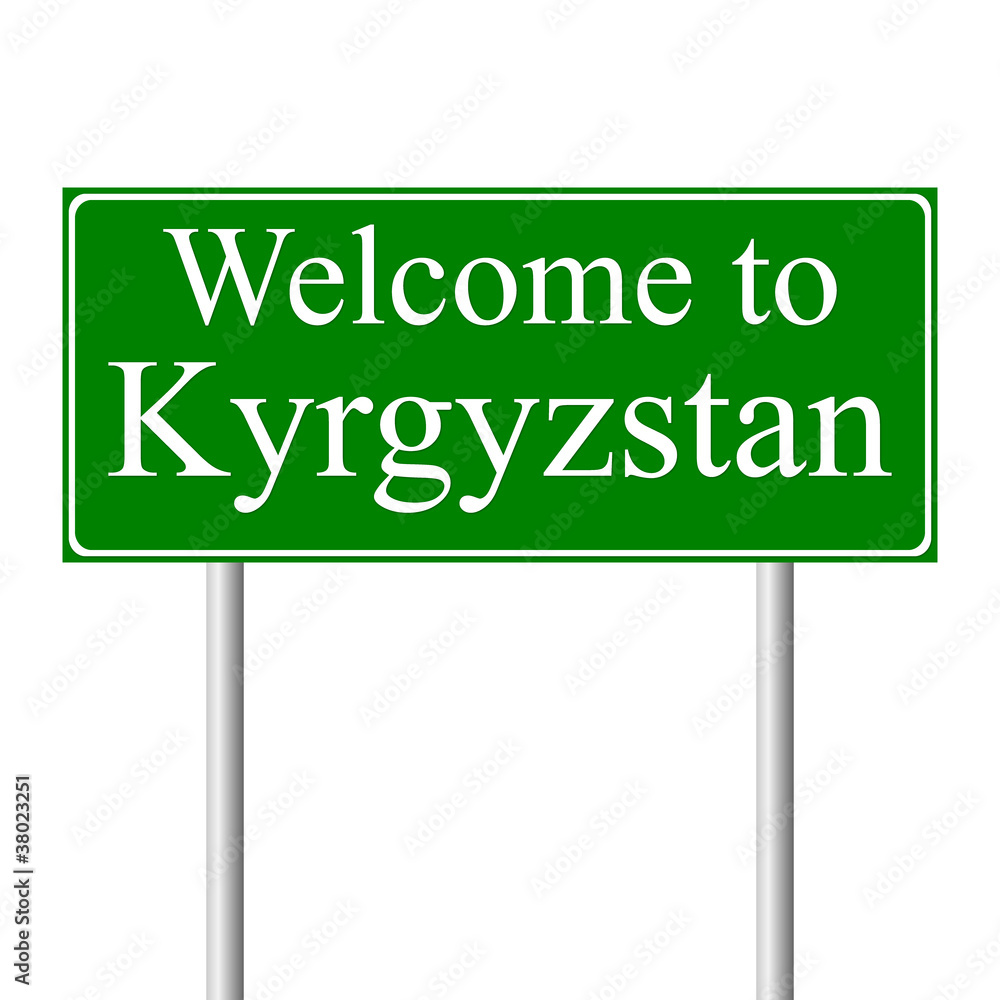 Welcome to Kyrgyzstan, concept road sign Welcome to Kyrgyzstan, concept road sign