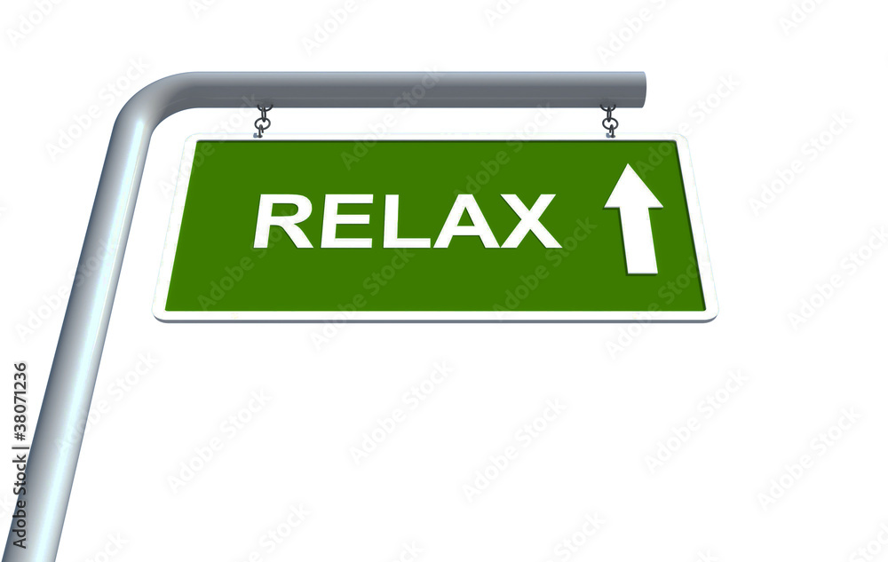 Relax in green road sign with white background Relax in green road sign with white background