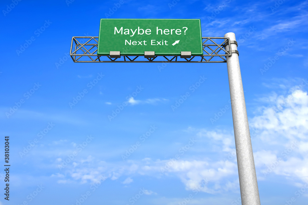 Fototapeta premium Nächste Ausfahrt - Maybe