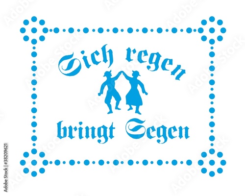 Sich regen bringt segen