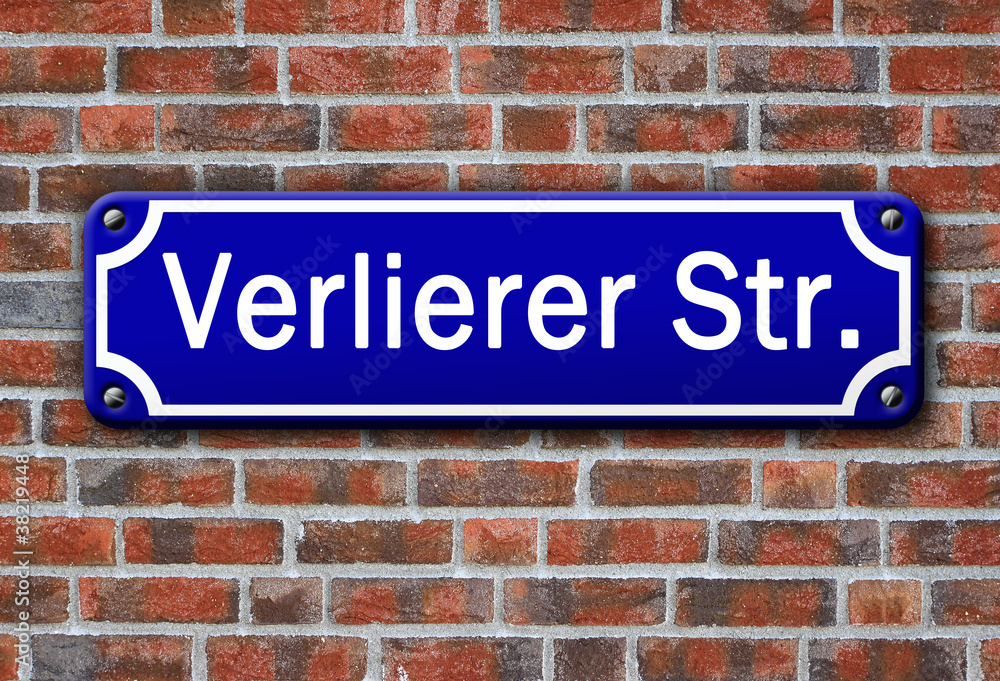 Strassenschild Verlierer Straße