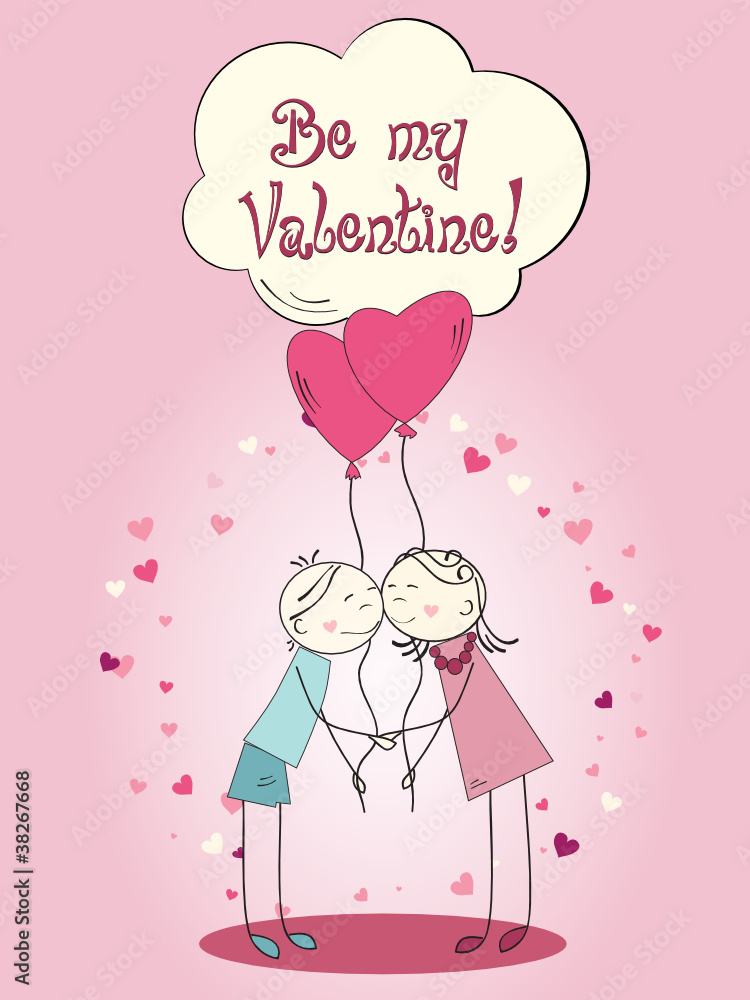 Be my Valentine Be my Valentine