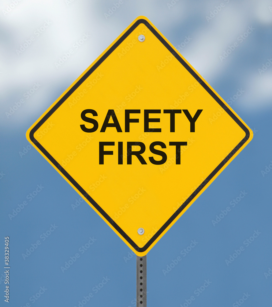 “Safety First” Sign “Safety First” Sign