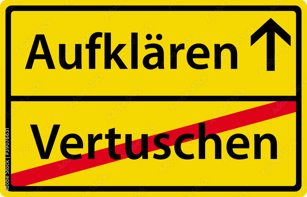 Aufklären anstatt Vertuschen Schild Zeichen Symbol Aufklären anstatt Vertuschen Schild Zeichen Symbol