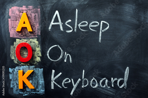 Acronym of AOK for Asleep on Keyboard photo