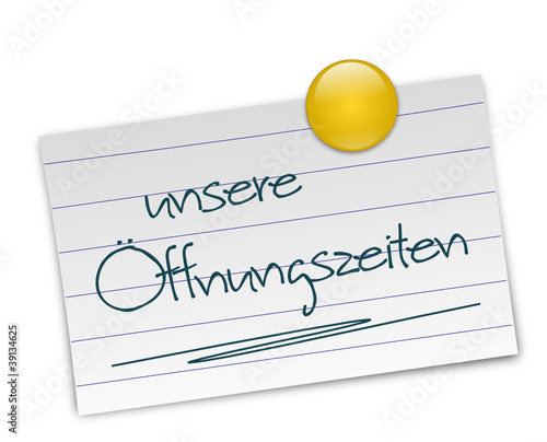 Notizzettel unsere Öffnungszeiten