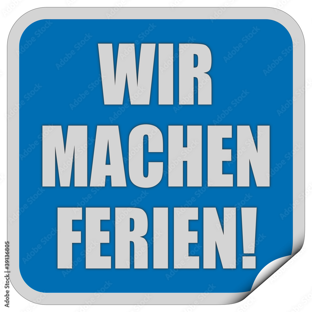 Sticker blau quadrat curl unten WIR MACHEN FERIEN Sticker blau quadrat curl unten WIR MACHEN FERIEN
