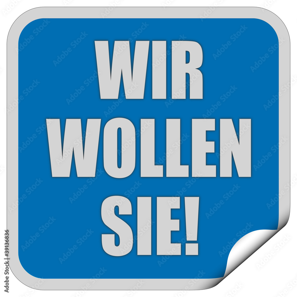 Sticker blau quadrat curl unten WIR WOLLEN SIE!