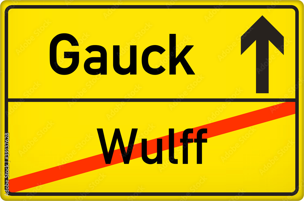 Schild Gauck / Wulff Schild Gauck / Wulff