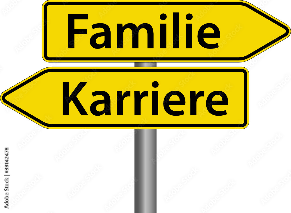 Familie oder Karriere Entscheidung Schilder Familie oder Karriere Entscheidung Schilder