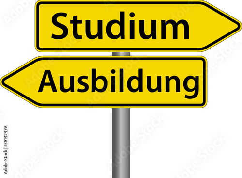 Studium oder Ausbildung Entscheidung Schild