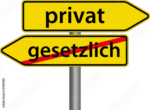 Privat anstatt Gesetzlich Schild