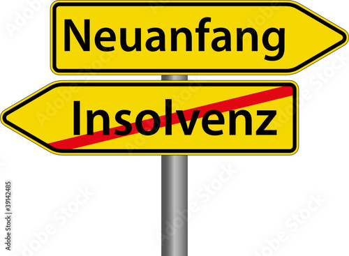 Neuanfang - Insolvenz Schild Zeichen