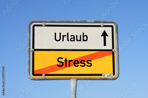 Schild kein Stress sondern Urlaub 