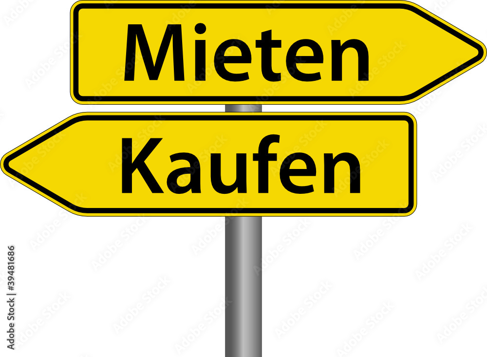 Mieten - Kaufen - Schild Zeichen Mieten - Kaufen - Schild Zeichen