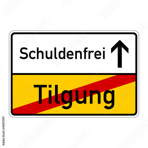 ortsschild tilgung schuldenfrei I