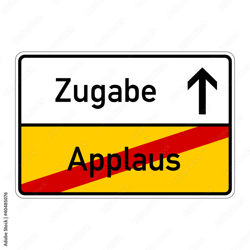 ortsschild applaus zugabe I ortsschild applaus zugabe I