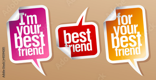 I`m your best friend stickers in form of speech bubbles