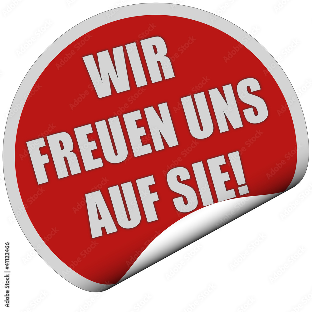 Sticker rot rund curl unten WIR FREUEN UNS AUF SIE! StockIllustration Adobe Stock