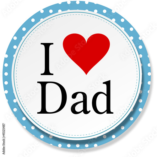 I love dad